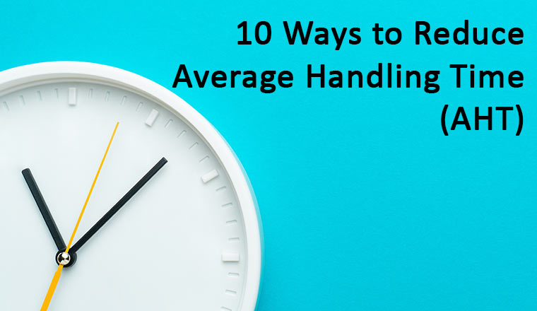 10-ways-to-reduce-average-handling-time-aht-in-the-contact-centre