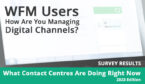 wfm digital channels contact centre survey results