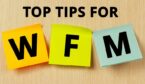 Post its and the words top tips for wfm