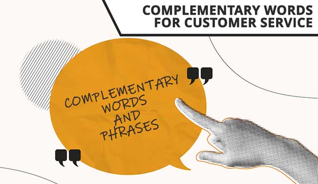 Complementary words for customer service with hand pointing at speech bubble