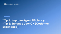 Webinar slides from Nelson Giron on Improving agent efficiency and enhancing your CX